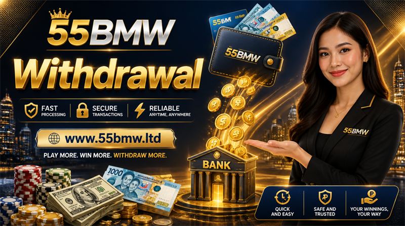 Withdrawal 55BMW rewards and safe play
